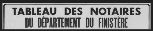 #lemoisGeneatech : Le Tableau des Notaires du Département du Finistère (29)