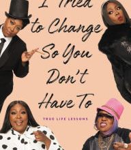 Read online: I Tried to Change So You Don't Have To: True Life Lessons