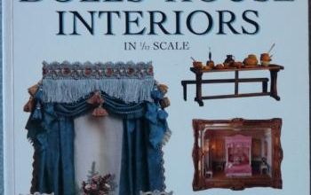 Making DOLLS' HOUSE INTERIORS in 1/12 scale