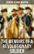 [Kindle] THE MEMOIRS OF A REVOLUTIONARY SOLDIER descargar gratis