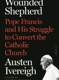 Free best seller ebook downloads Wounded Shepherd: Pope Francis and His Struggle to Convert the Catholic Church in English