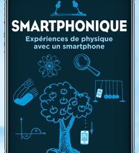 Téléchargez des ebooks gratuits dans un bocal Smartphonique  - Expériences de physique avec un smartphone 9782100783212 en francais