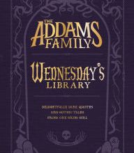 Download new books kobo The Addams Family: Wednesday's Library 9780062946843 by Calliope Glass, Alexandra West (English Edition)