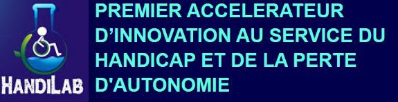 Handilab : nouvel accélérateur d'innovation au service du handicap et de la perte d'autonomie