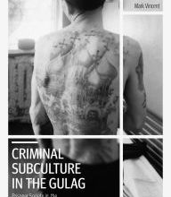 E book download english Criminal Subculture in the Gulag: Prisoner Society in the Stalinist Labour Camps in English 9781788311892 by Mark Vincent CHM PDB PDF