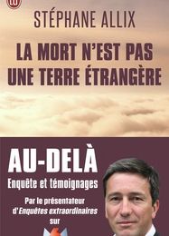 [PDF/Kindle] La mort n'est pas une terre étrangère by Stéphane Allix