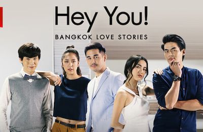 [Th-Drama/Lakorn] Bangkok Love Stories 2 : Hey You !