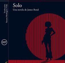 Descargar SOLO. UNA NOVELA DE JAMES BOND WILLIAM BOYD Gratis - EPUB, PDF y MOBI