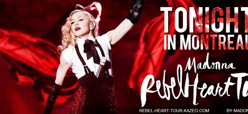 Rebel Heart Tour : Tonight in Montreal