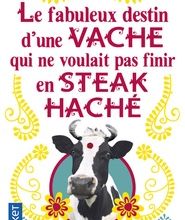 Download PDF Le fabuleux destin d'une vache qui ne voulait pas finir en steak haché