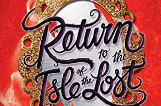 Return To The Isle Of The Lost - Retour Sur l'Île de l'Oubli