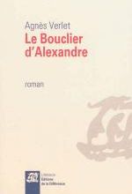Le bouclier d'Alexandre, Agnès VERLET