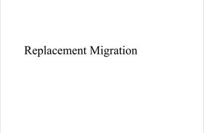 Population Division  Department of Economic and Social Affairs  United Nations Secretariat  - "Replacement Migration"