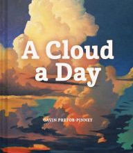 Pdf format ebooks download A Cloud a Day by Gavin Pretor-Pinney PDF 9781452180960 in English
