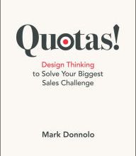 Download PDF Quotas!: Design Thinking to Solve Your Biggest Sales Challenge