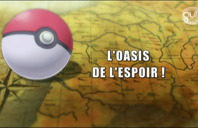 Pokémon - 18x13 - L'oasis de l'espoir !