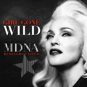 Girl Gone Wild - Remixers United Compilation