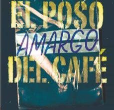Libros gratis para leer en línea o descargar. EL POSO AMARGO DEL CAFE  de MARIA MENENDEZ-PONTE