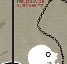 Descargar libros de texto completo. TRILOGÍA DE AUSCHWITZ de PRIMO LEVI 9788499428208  in Spanish