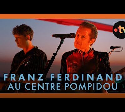 Voir : FRANZ FERDINAND au Centre Pompidou (Paris, 2025)