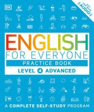 [PDF] English for Everyone: Level 4: Advanced, Practice Book by Dorling Kindersley        Publishing Staff