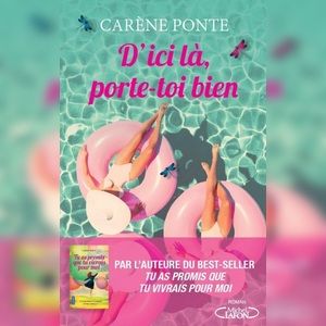 D'ici là, porte-toi bien, de Carène Ponte