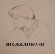 Ces quelques semaines