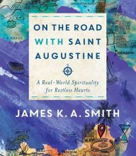 Download free books for ipods On the Road with Saint Augustine: A Real-World Spirituality for Restless Hearts English version