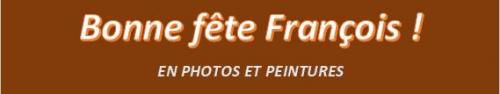 Gloire à TOI Seigneur de nous avoir donné s. François - Bonne fête à TOUS !