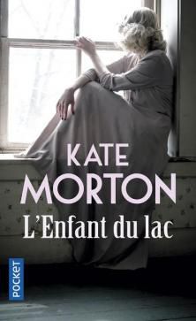 L'Enfant du Lac ; Kate Morton