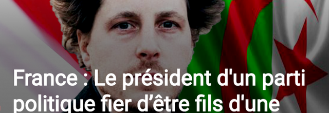 Le président d'un parti politique fier d'être le fils d'une porteuse de valise du FLN.