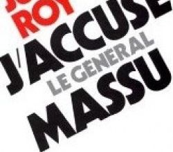 Où sont-ils, général Massu ? Par Jules Roy