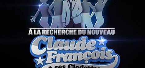 La FINALE  d'A LA RECHERCHE DU NOUVEAU CLAUDE FRANCOIS 