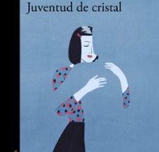 Descargar ebook JUVENTUD DE CRISTAL | Descarga Libros Gratis (PDF - EPUB)