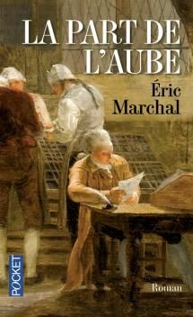 La Part de l'Aube ; Eric Marchal