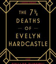 Amazon ebooks for downloading The 7½ Deaths of Evelyn Hardcastle English version 9781492657965