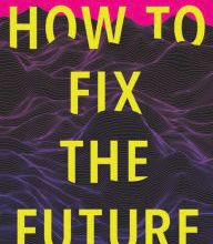 DOWNLOADS How to Fix the Future