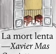 {epub descargar} LA MORT LENTA (PREMI DOCUMENTA 2018)