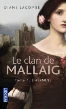 Le Clan de Mallaig, tome 1, L'Hermine ; Diane Lacombe 