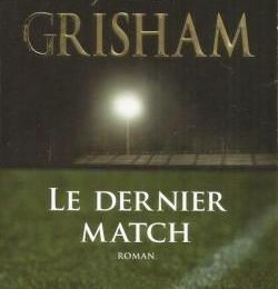 EB - "Le dernier match" de John Grisham...