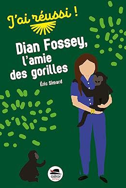 Dian Foosey l'amie des gorilles de Eric Simart