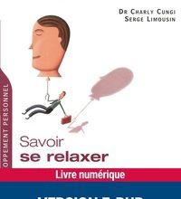 [Pdf/ePub] Savoir se relaxer en choisissant sa méthode by Charly Cungi, Serge Limousin download ebook