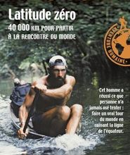 DOWNLOAD [PDF] {EPUB} Latitude zéro  - 40 000 Km pour partir à la rencontre du monde