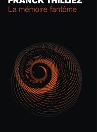 Ebooks rar télécharger La mémoire fantôme par Franck Thilliez  (French Edition)