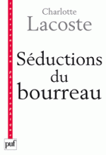 Charlotte Lacoste, Séductions du bourreau, PUF