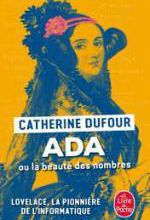 Catherine Dufour, Ada ou la beauté des nombres, Le livre de poche 