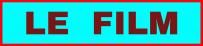 LE FILM