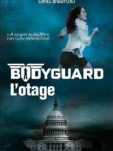 Bodyguard tome 1- l'otage