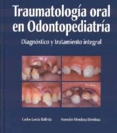 {epub descargar} TRAUMATOLOGIA ORAL EN ODONTOPEDIATRIA: DIAGNOSTICO Y TRATAMIENTO INTEGRAL