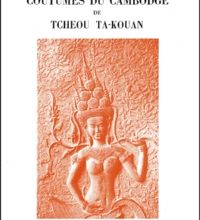 Téléchargement de livres audio en allemand Mémoires sur les coutumes du Cambodge de Tcheou Ta-Kouan par Paul Pelliot (French Edition)  9782720011078